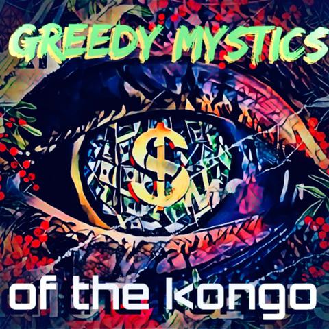 Greedy Mystics of the Kongo