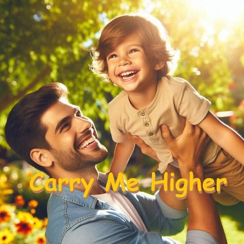 Carry Me Higher