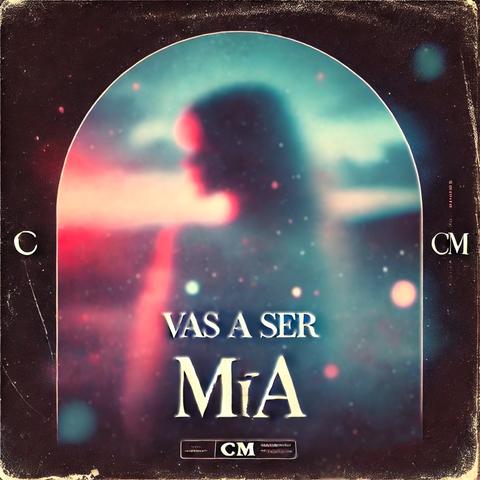 vas a ser mia