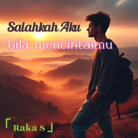 Salahkah aku bila mencintaimu