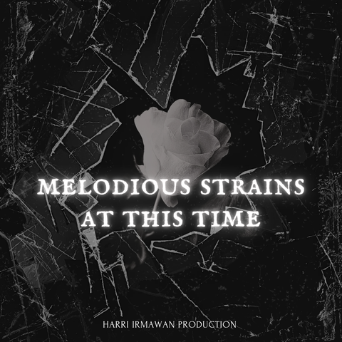 melodious strains at this time