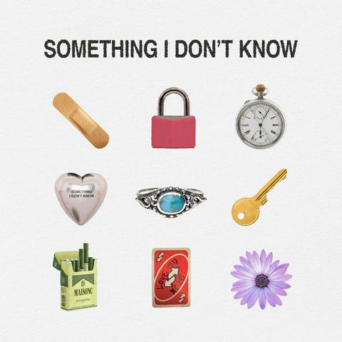 Something I Don't Know