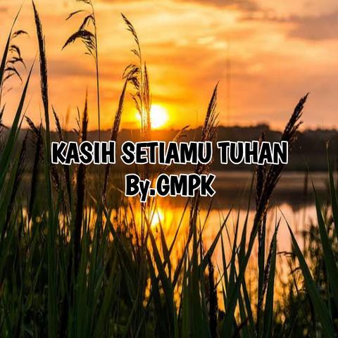 KASIH SETIAMU TUHAN