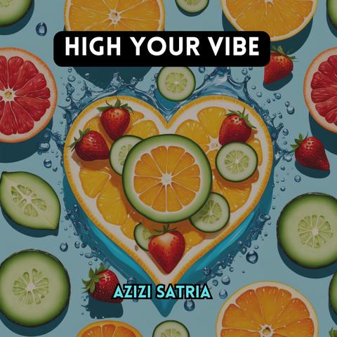 High Your Vibe