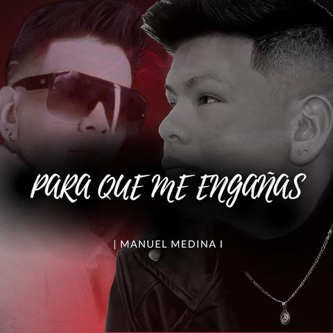 ¿ Para Que Me Engañas ?