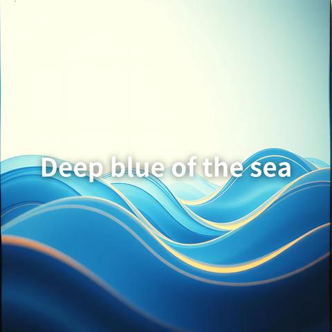 Deep blue of the sea