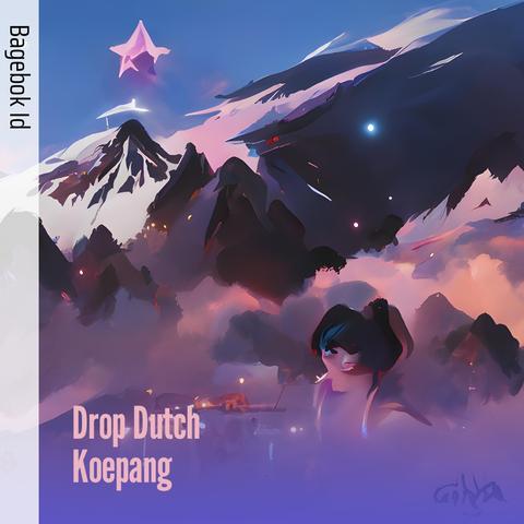 Drop Dutch Koepang