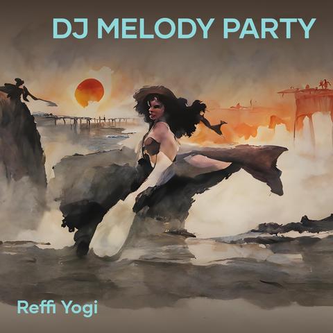 Dj Melody Party