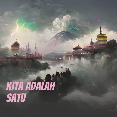kita adalah satu