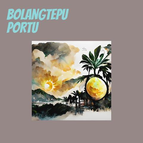 BOLANGTEPU PORTU